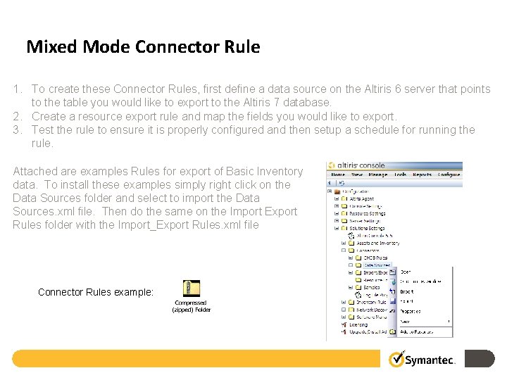 Mixed Mode Connector Rule 1. To create these Connector Rules, first define a data