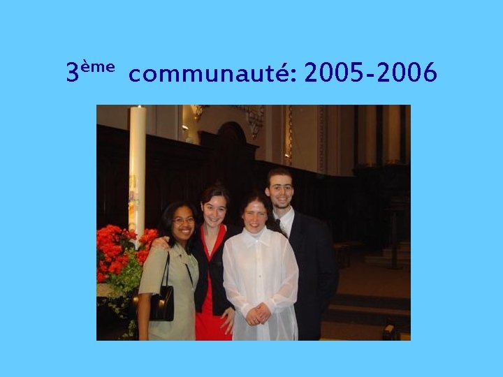 ème 3 communauté: 2005 -2006 