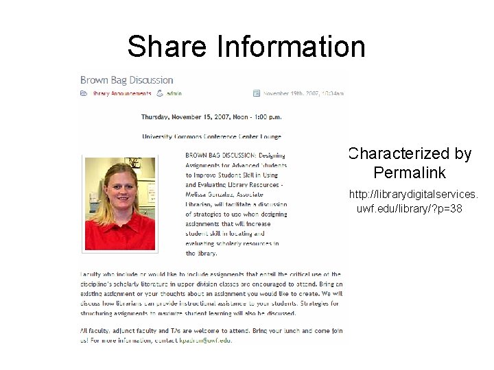 Share Information Characterized by Permalink http: //librarydigitalservices. uwf. edu/library/? p=38 