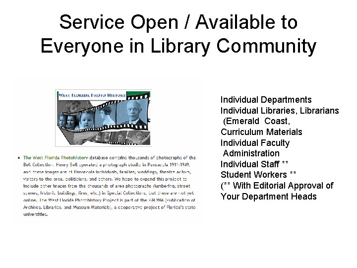 Service Open / Available to Everyone in Library Community Individual Departments Individual Libraries, Librarians