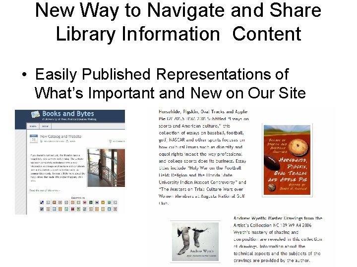 New Way to Navigate and Share Library Information Content • Easily Published Representations of