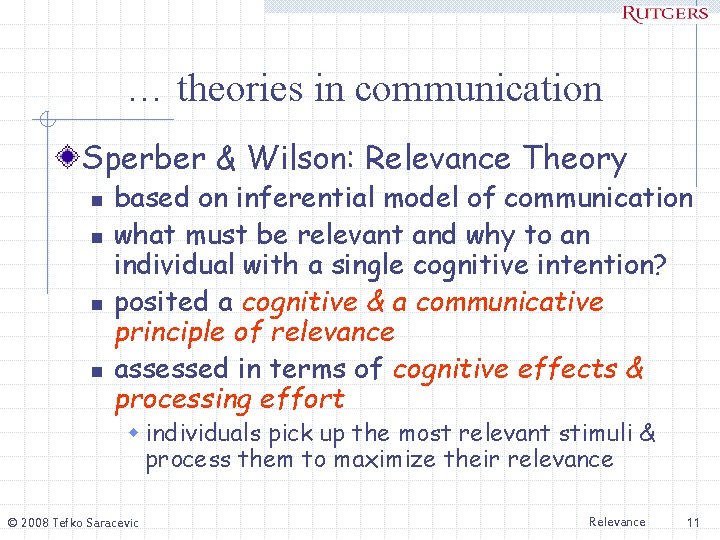 … theories in communication Sperber & Wilson: Relevance Theory n n based on inferential