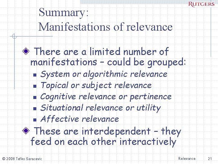 Summary: Manifestations of relevance There a limited number of manifestations – could be grouped: