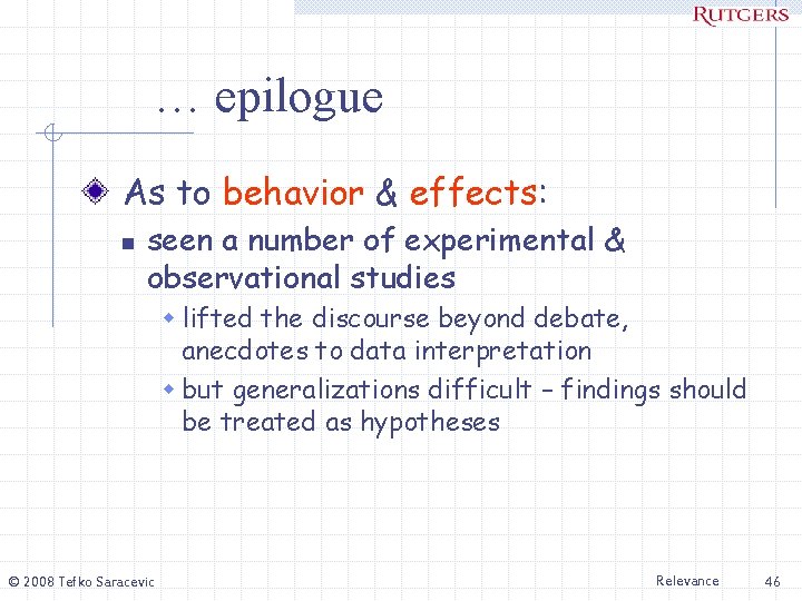 … epilogue As to behavior & effects: n seen a number of experimental &