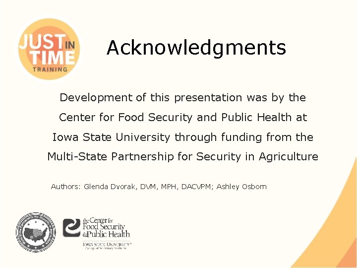 Acknowledgments Development of this presentation was by the Center for Food Security and Public