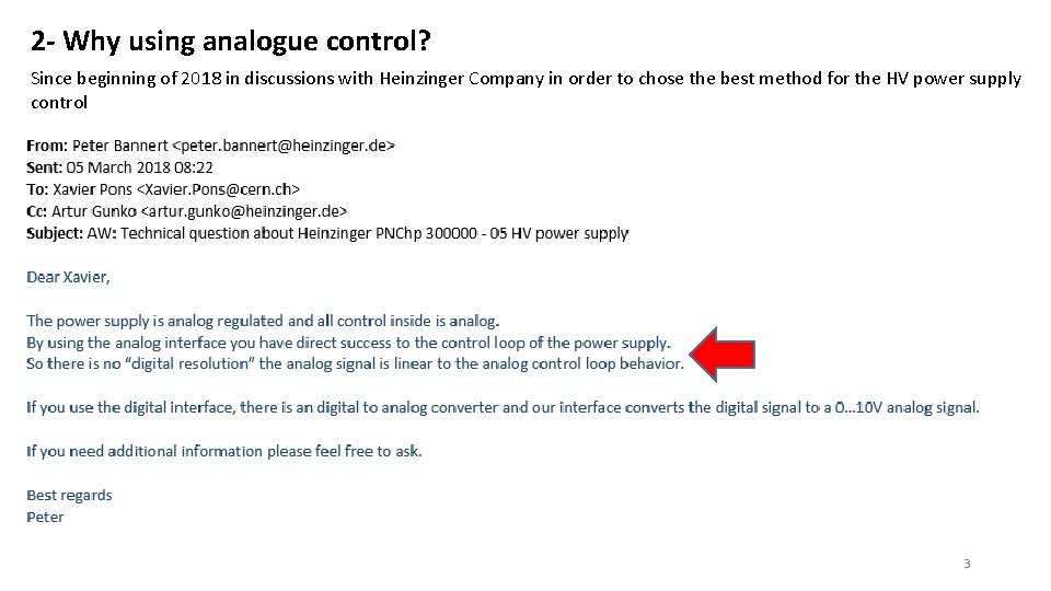 2 - Why using analogue control? Since beginning of 2018 in discussions with Heinzinger