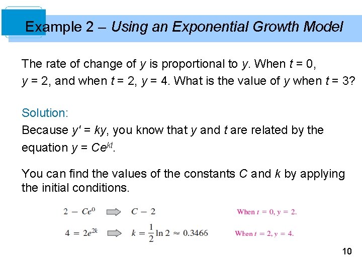 Example 2 – Using an Exponential Growth Model The rate of change of y