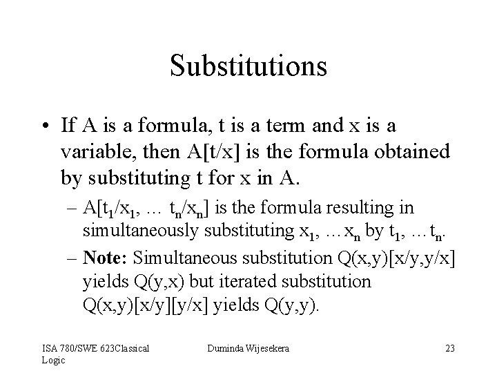 Substitutions • If A is a formula, t is a term and x is Substitutions • If A is a formula, t is a term and x is