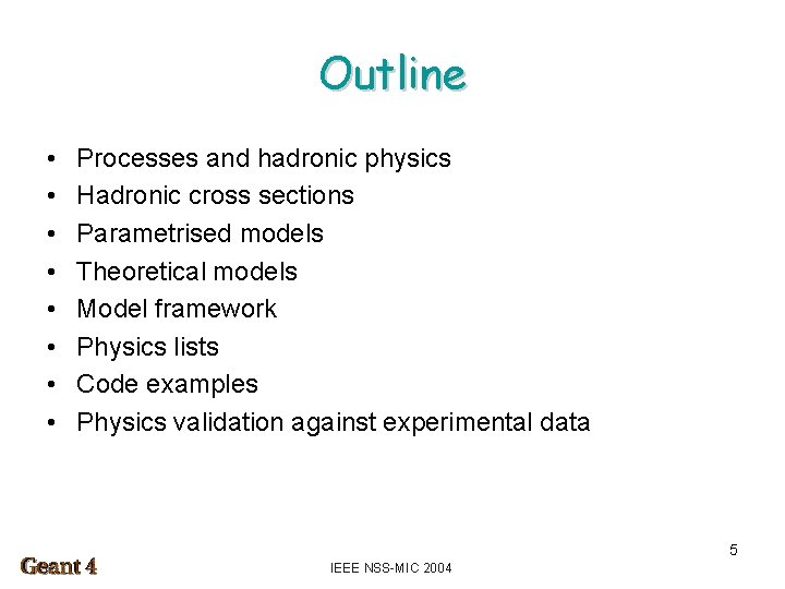 Outline • • Processes and hadronic physics Hadronic cross sections Parametrised models Theoretical models