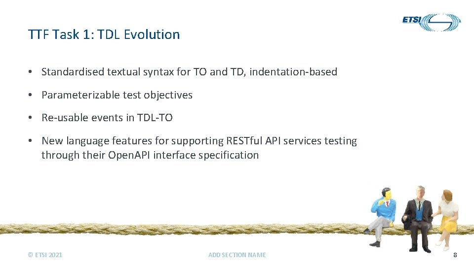 TTF Task 1: TDL Evolution • Standardised textual syntax for TO and TD, indentation-based