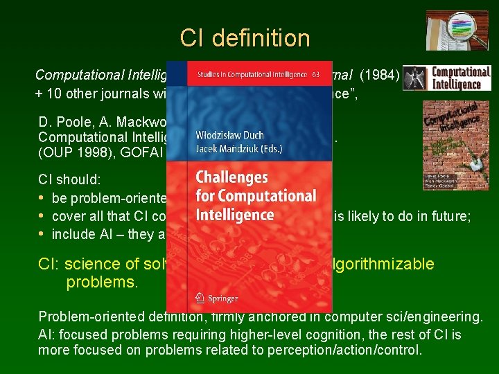 CI definition Computational Intelligence. An International Journal (1984) + 10 other journals with “Computational