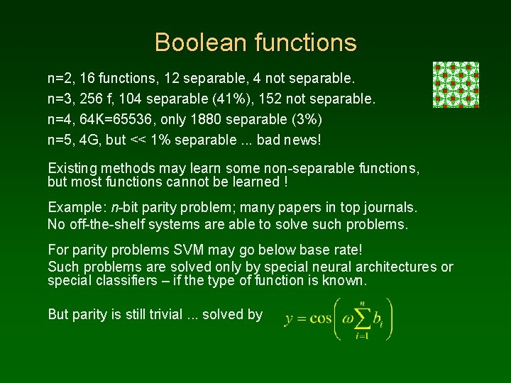 Boolean functions n=2, 16 functions, 12 separable, 4 not separable. n=3, 256 f, 104