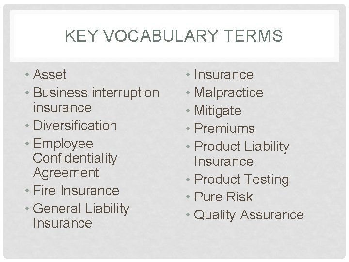 Key Risk Terms RISK AND RISK MANAGEMENT LESSON OBJECTIVES Display understanding
