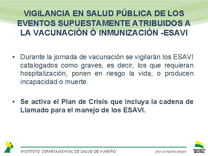 VIGILANCIA EN SALUD PÚBLICA DE LOS EVENTOS SUPUESTAMENTE ATRIBUIDOS A LA VACUNACIÓN Ó INMUNIZACIÓN