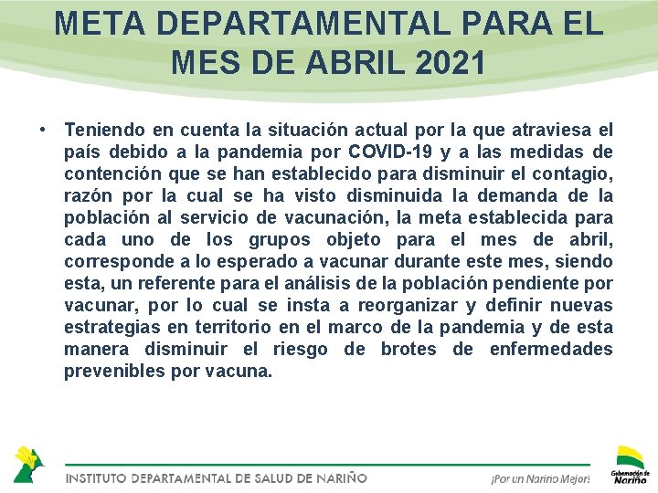 META DEPARTAMENTAL PARA EL MES DE ABRIL 2021 • Teniendo en cuenta la situación