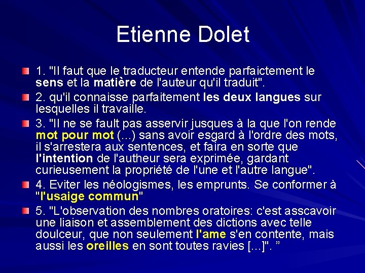 Etienne Dolet 1. "Il faut que le traducteur entende parfaictement le sens et la