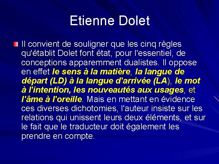 Etienne Dolet Il convient de souligner que les cinq règles qu'établit Dolet font état,