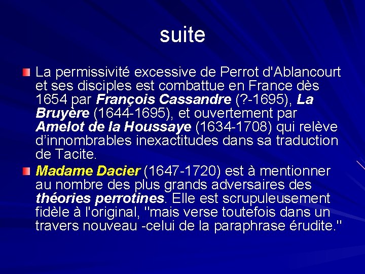 suite La permissivité excessive de Perrot d'Ablancourt et ses disciples est combattue en France