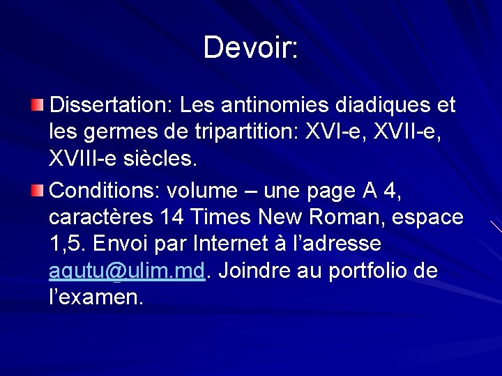 Devoir: Dissertation: Les antinomies diadiques et les germes de tripartition: XVI-e, XVIII-e siècles. Conditions: