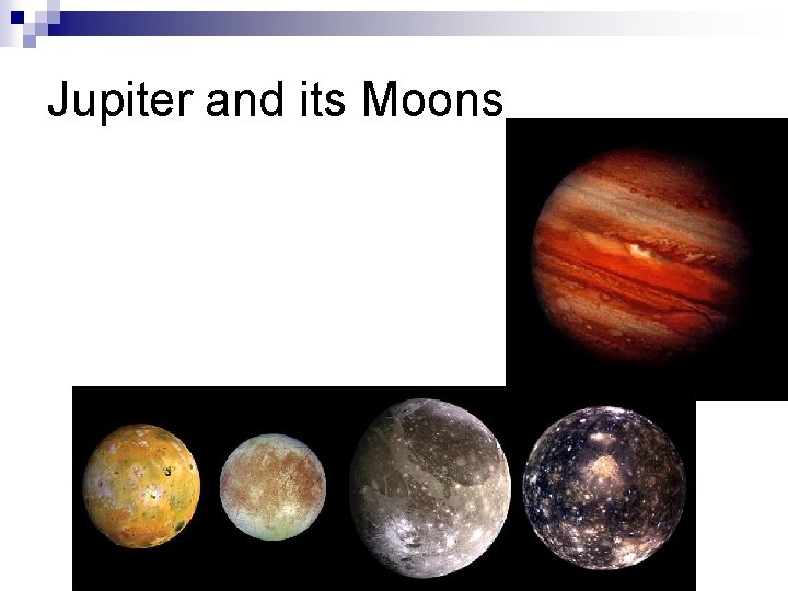 Jupiter and its Moons 