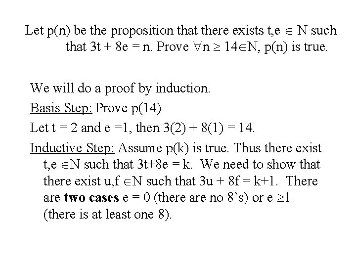 Let p(n) be the proposition that there exists t, e N such that 3