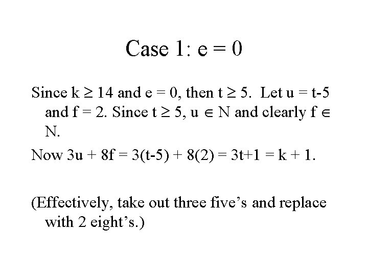 Case 1: e = 0 Since k 14 and e = 0, then t