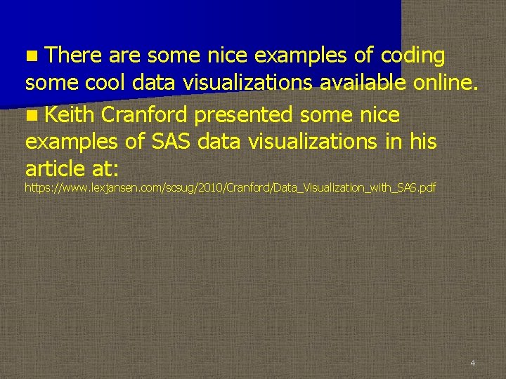 n There are some nice examples of coding some cool data visualizations available online.
