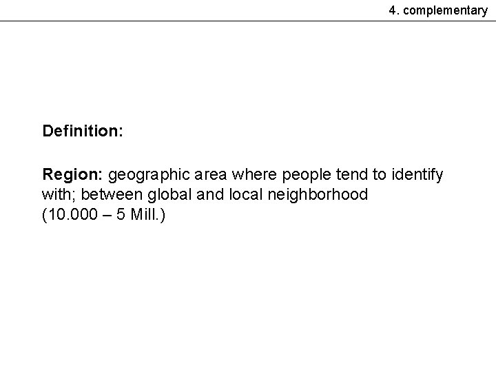 Complementary Area Why do we need regional complementary currencies Considerations