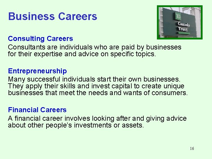 Business Careers Consulting Careers Consultants are individuals who are paid by businesses for their