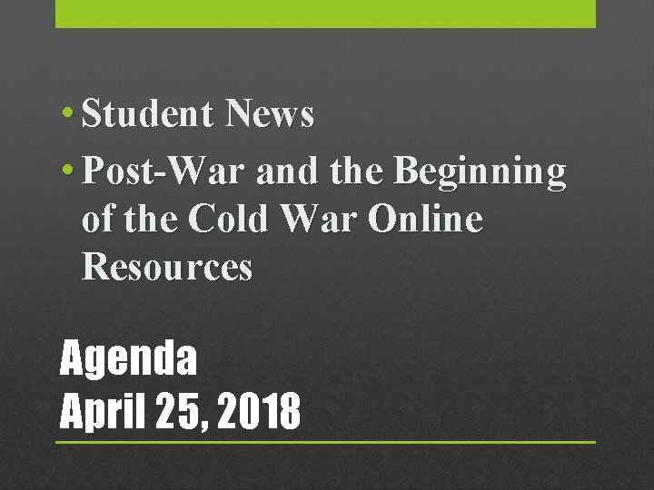  • Student News • Post-War and the Beginning of the Cold War Online