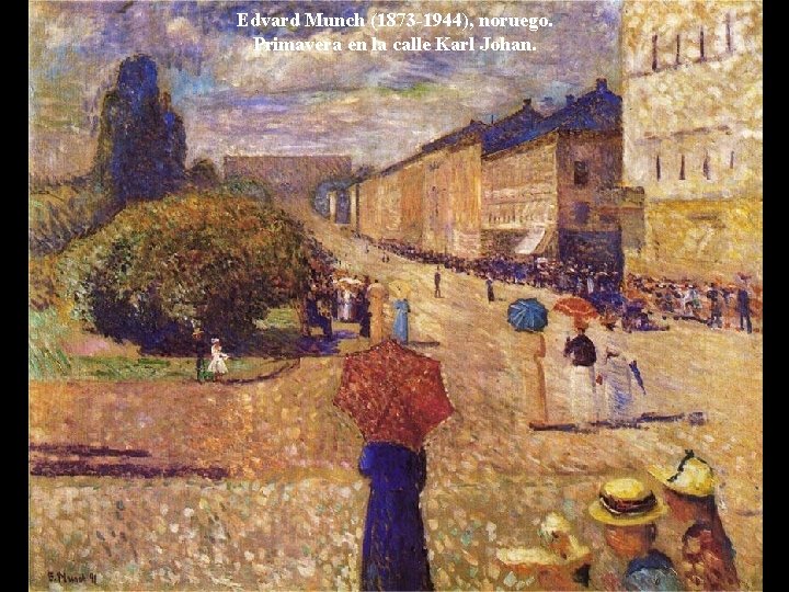 Edvard Munch (1873 -1944), noruego. Primavera en la calle Karl Johan. 