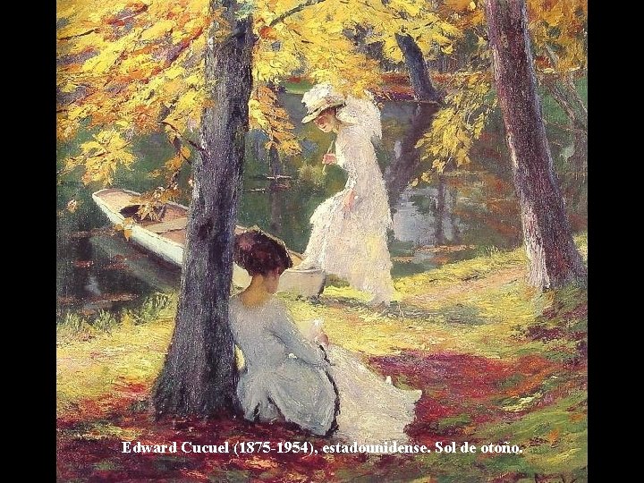 Edward Cucuel (1875 -1954), estadounidense. Sol de otoño. 