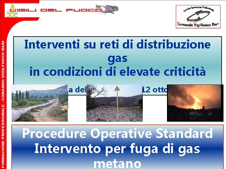 Interventi su reti di distribuzione gas in condizioni di elevate criticità Acquaviva delle Fonti