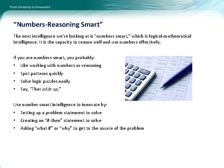From Creativity to Innovation “Numbers-Reasoning Smart” The next intelligence we’re looking at is “numbers