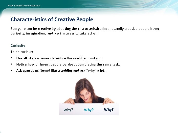 From Creativity to Innovation Characteristics of Creative People Everyone can be creative by adopting