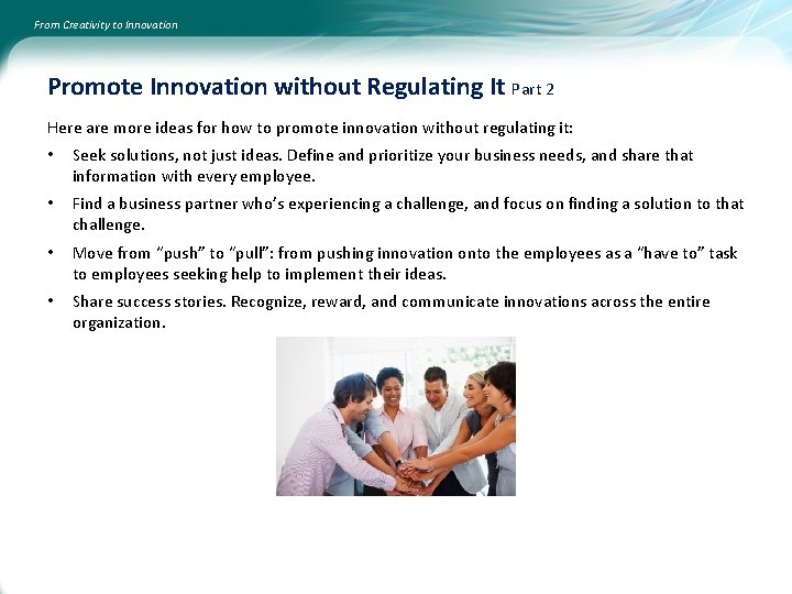 From Creativity to Innovation Promote Innovation without Regulating It Part 2 Here are more