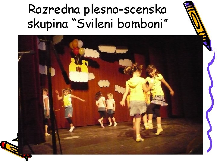 Razredna plesno-scenska skupina “Svileni bomboni” 