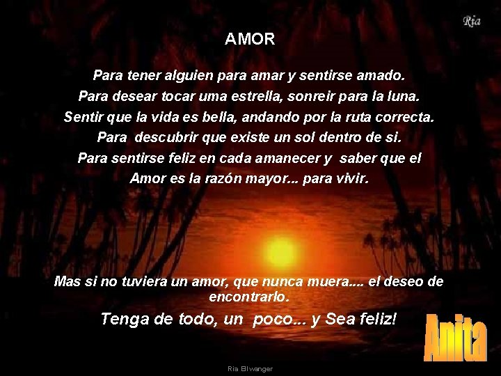 AMOR Para tener alguien para amar y sentirse amado. Para desear tocar uma estrella,