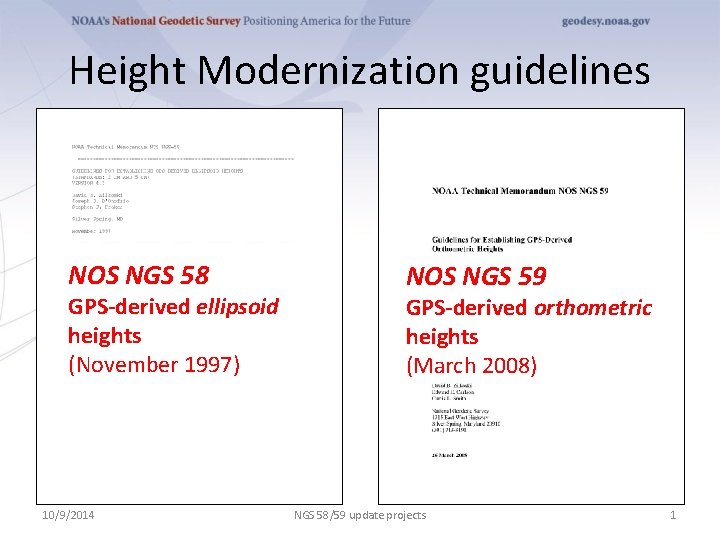 Height Modernization guidelines NOS NGS 58 GPS-derived ellipsoid heights (November 1997) 10/9/2014 NOS NGS