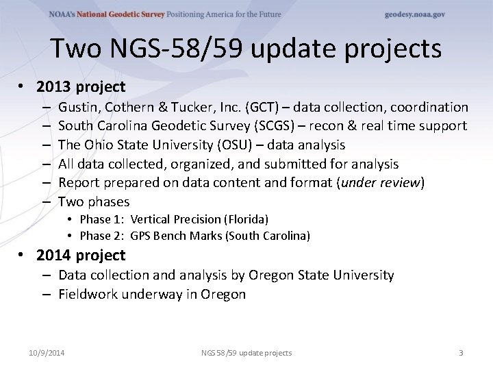 Two NGS-58/59 update projects • 2013 project – – – Gustin, Cothern & Tucker,