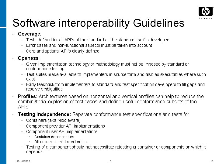 Software interoperability Guidelines • Coverage: − Tests defined for all API’s of the standard
