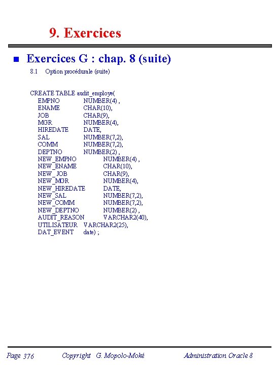 9. Exercices n Exercices G : chap. 8 (suite) 8. 1 Option procédurale (suite)