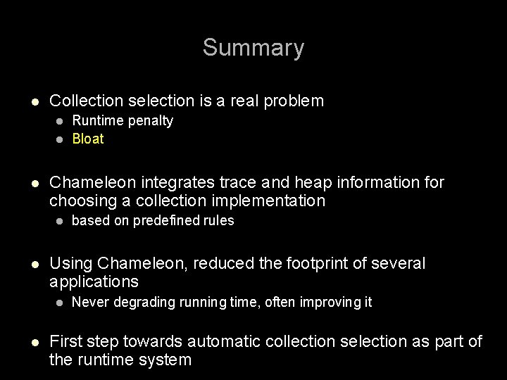 Summary l Collection selection is a real problem l l l Chameleon integrates trace