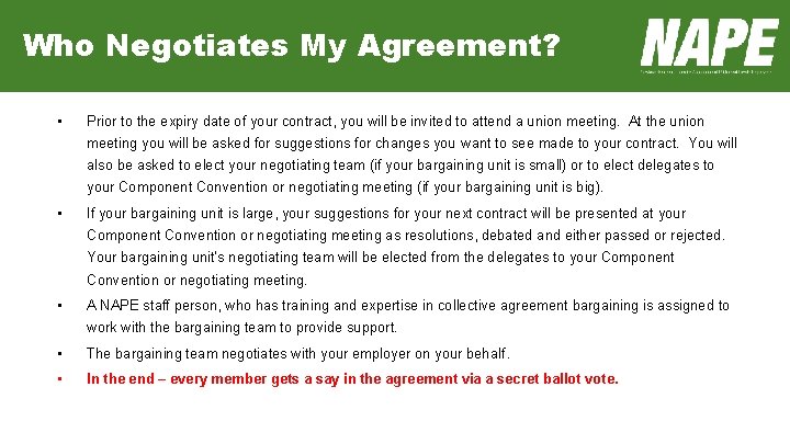 Who Negotiates My Agreement? • Prior to the expiry date of your contract, you