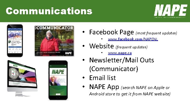 Communications • Facebook Page (most frequent updates) • www. facebook. com/NAPENL • Website (frequent