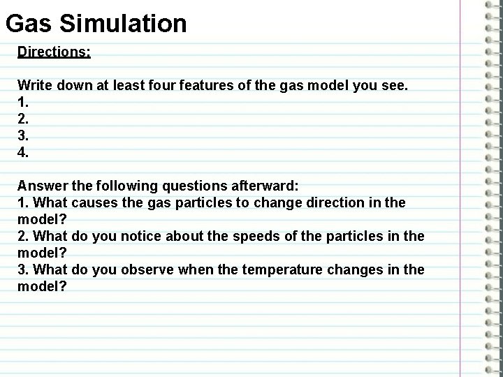 Gas Simulation Directions Write down at least four
