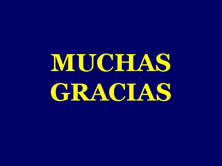 MUCHAS GRACIAS 