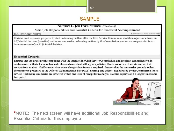 27 SAMPLE *NOTE: The next screen will have additional Job Responsibilities and Essential Criteria