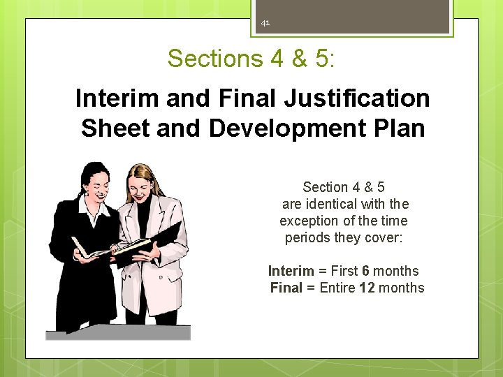 41 Sections 4 & 5: Interim and Final Justification Sheet and Development Plan Section