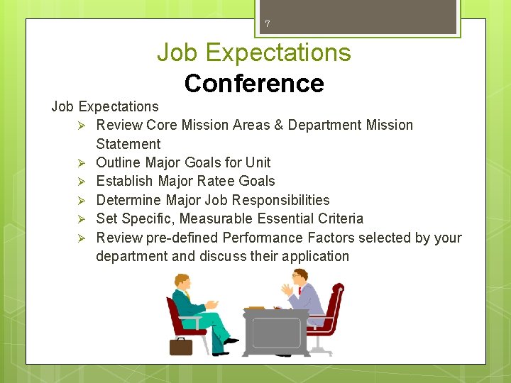 7 Job Expectations Conference Job Expectations Ø Review Core Mission Areas & Department Mission